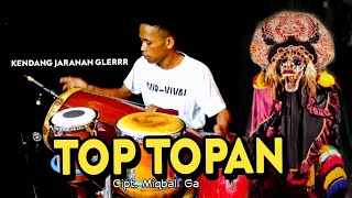 TOP TOPAN versi Koplo Kendang Jaranan bass horreegg lurr