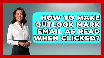 How To Make Outlook Mark Email As Read When Clicked? - TheEmailToolbox.com