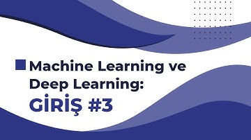 Machine Learning & Deep Learning: Giriş #3 | Hacettepe AI Club | #yapayzeka
