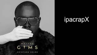 maitre gims -  nos valeurs (ceinture noir) 2018