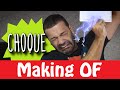 MAKING OF - CHOQUE