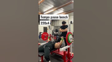 220x4 bench with a pause and tempo!