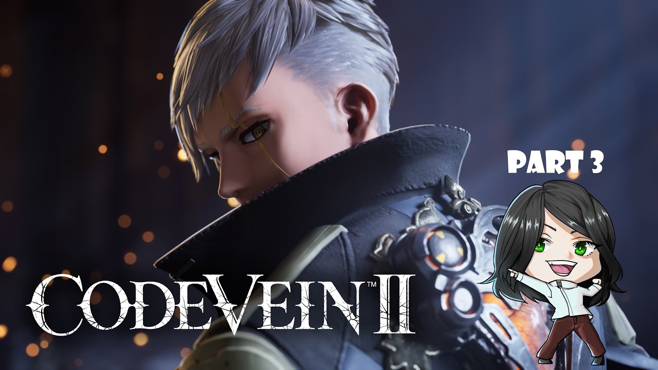 Let's play【Code Vein II】 Part #3