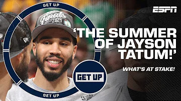 It's the SUMMER of JAYSON TATUM! - Windy says PRESSURE is ON with endless opportunities 👀 | Get Up