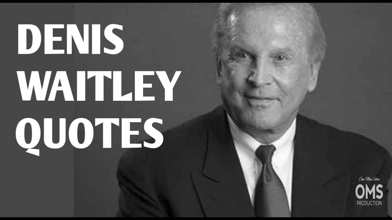 DENIS WAITLEY INSPIRATIONAL QUOTES. (KUTIPAN INSPIRATIF DENIS WAITLEY ...