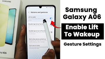 Samsung A06: Enable or Disable Lift To Wake - Gesture Settings
