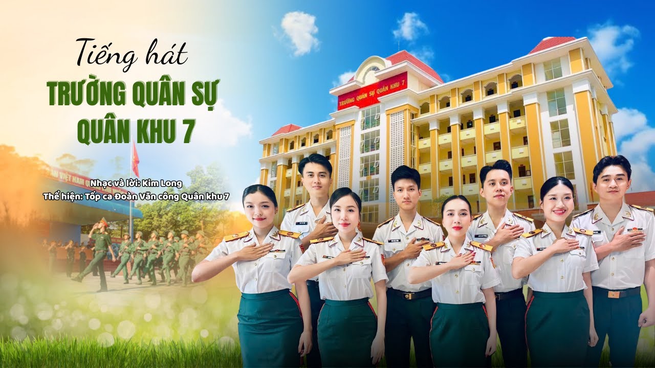 Tiếng Hát Trường Quân Sự Quân Khu 7 - Sáng tác: Kim Long - Trình bày: Đoàn Văn Công Quân Khu 7