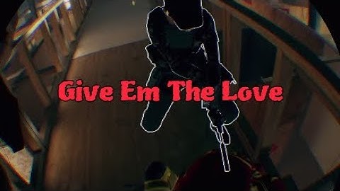 Firewall Zero Hour - Give Em The Love