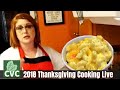 2018 CVC's Thanksgiving Part 2 Dressing, Mac and Cheese, Live uncut Footage