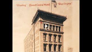 Dissecting Wheeling - Grand Central Hotel