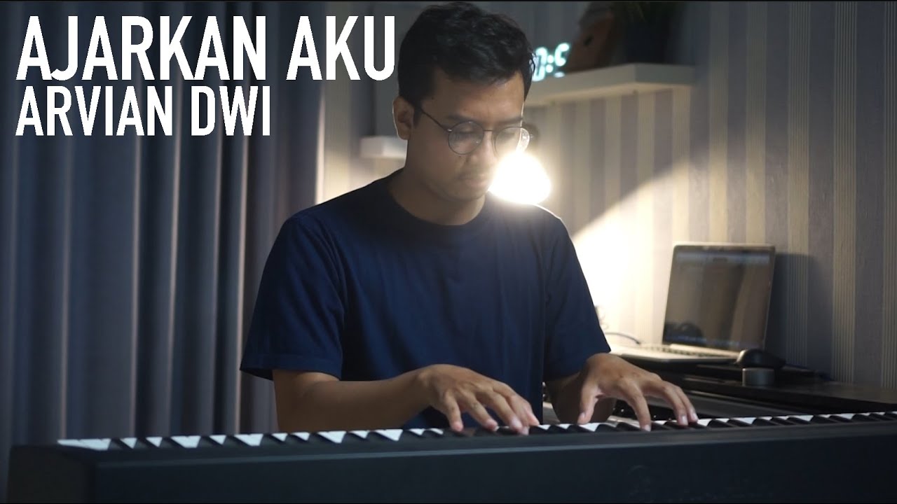 AJARKAN AKU - ARVIAN DWI Piano Cover (+Lirik)