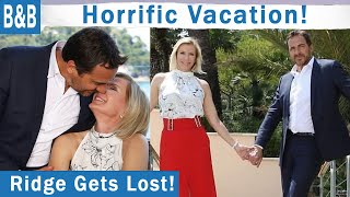 The Bold and The Beautiful Spoilers: Ridge and Brooke's Getaway Vacation Turns To Disaster.