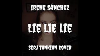 Lie lie lie - Serj Tankian (cover)