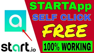 Free StartApp Self click App | StartApp self click trick | StartApp payment proof | StartApp earning