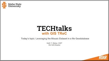 TECHtalks with GIS TReC: The Mosaic Dataset (Oct 2019)