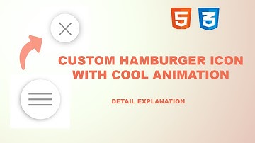 CUSTOM HAMBURGER ICON WITH ANIMATION | HAMBURGER ICON WITH ANIMATION | DETAILED CODING