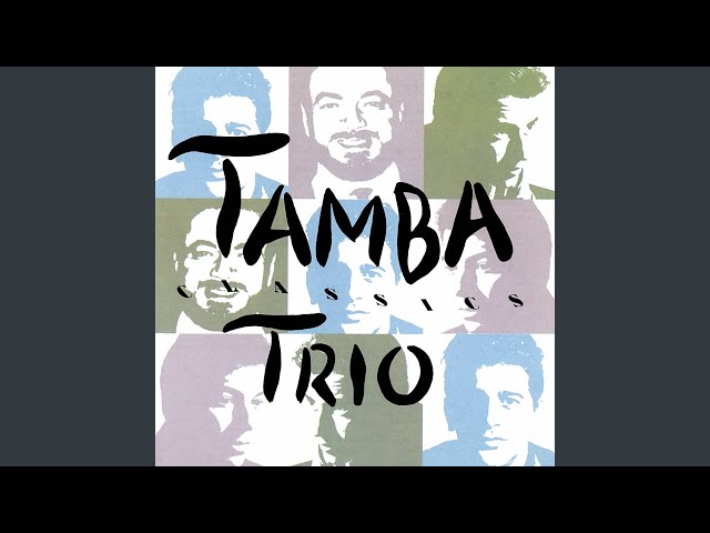Tamba Trio - O Barquinho