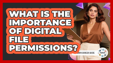 What Is The Importance Of Digital File Permissions?