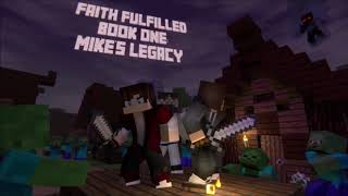 Faith Fulfilled - Book 1 - Mike's Legacy - FULL BOOK - Minecraft Audio Book