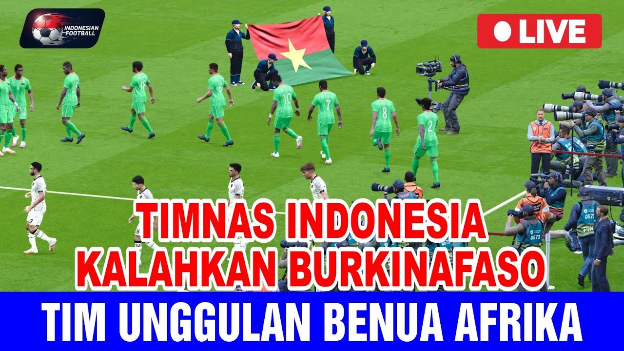 TIMNAS INDONESIA KALAHKAN TIM UNGGULAN AFRIKA‼️TIMNAS INDONESIA VS BURKINA FASO