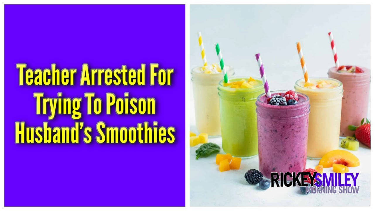 Teacher Arrested For Trying To Poison Husband’s Smoothies