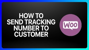 How To Send tracking Number To Customer In WooCommerce Tutorial