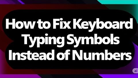 How to Fix Keyboard Typing Symbols Instead of Numbers  How to Fix Keyboard Numbers Typing Symbols  1