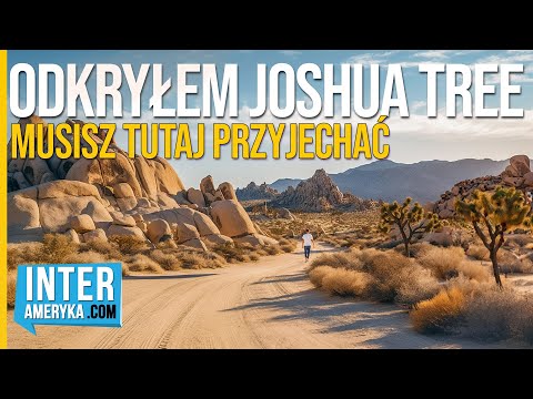 Wideo: Park Narodowy Joshua Tree: Kompletny przewodnik