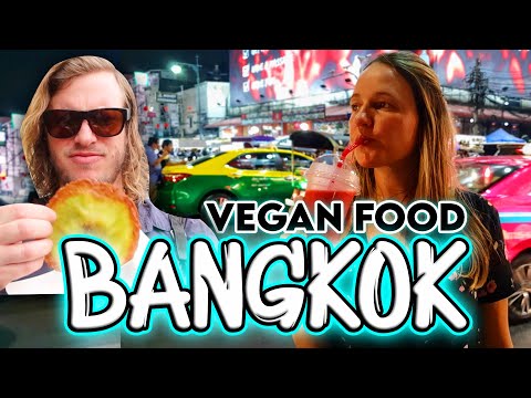 Thailand Vegan Food Guide: BANGKOK