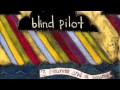 Blind Pilot - One Red Thread (HD)