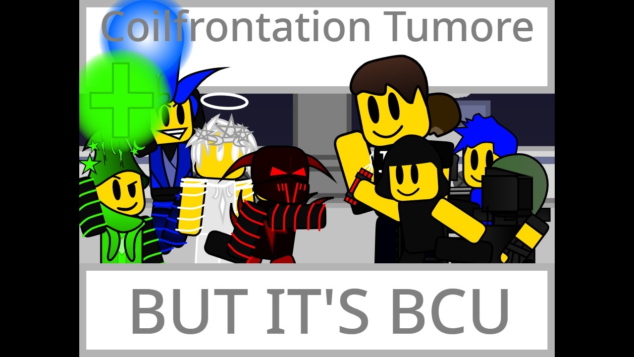 Coilfrontation Tumore, but it's BCU