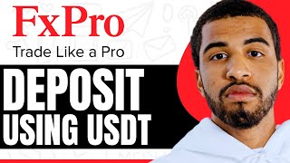 How To Deposit On FxPro Using Usdt - Step By Step