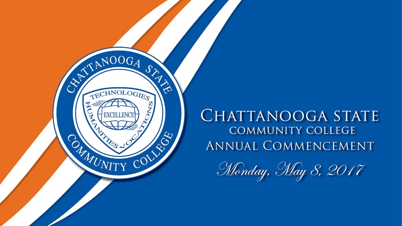 2017 Chattanooga State Community College Commencement YouTube 2017-chattanooga-state-community-college-commencement-youtube