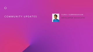 Community Updates by  Suraj Subramanian | PyTorch Ecosystem Day 2021