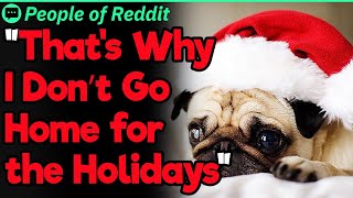 “That’s Why I Don’t Go Home for the Holidays” | People Stories #97