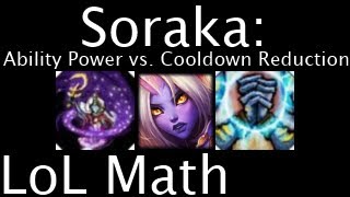 LoL Math - Soraka: Ability Power vs. Cooldown Reduction