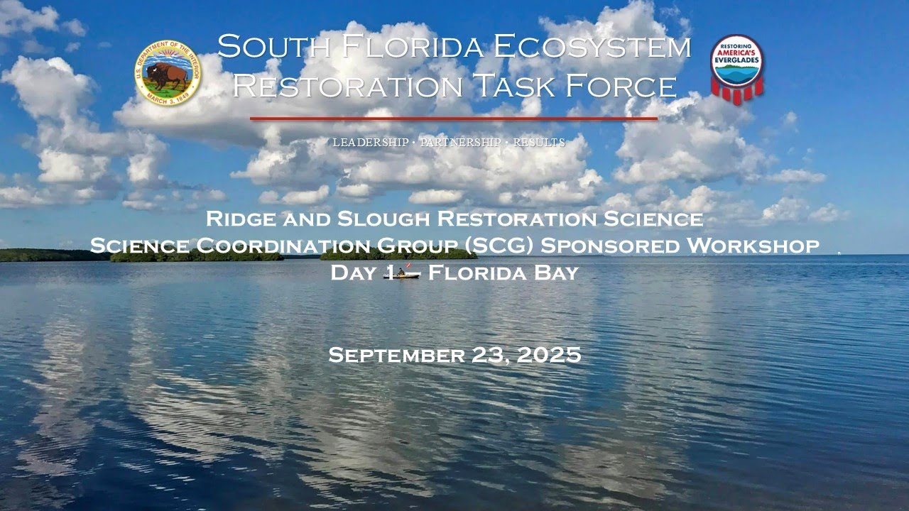 September 23, 2025 - Florida Coastal System - Florida Bay Workshop (Day 1)