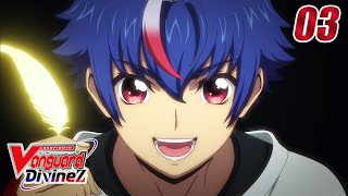 [Episode 3] CARDFIGHT!! VANGUARD Divinez - Unparalleled and Miracles