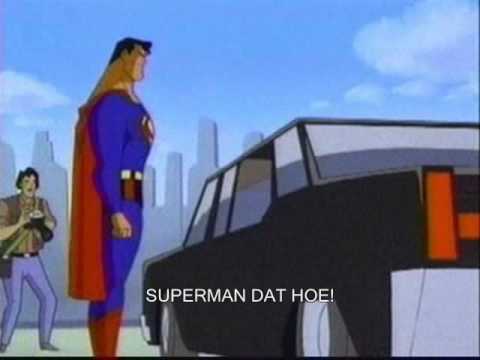 Superman Dat Hoe