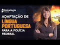 Adaptação de Português para a PF - Operação Aquila Brachium - Prof. Adriana Figueiredo