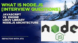 1. What is node.js | Intreview question | node.js architecture | v8 engine | libuv library.