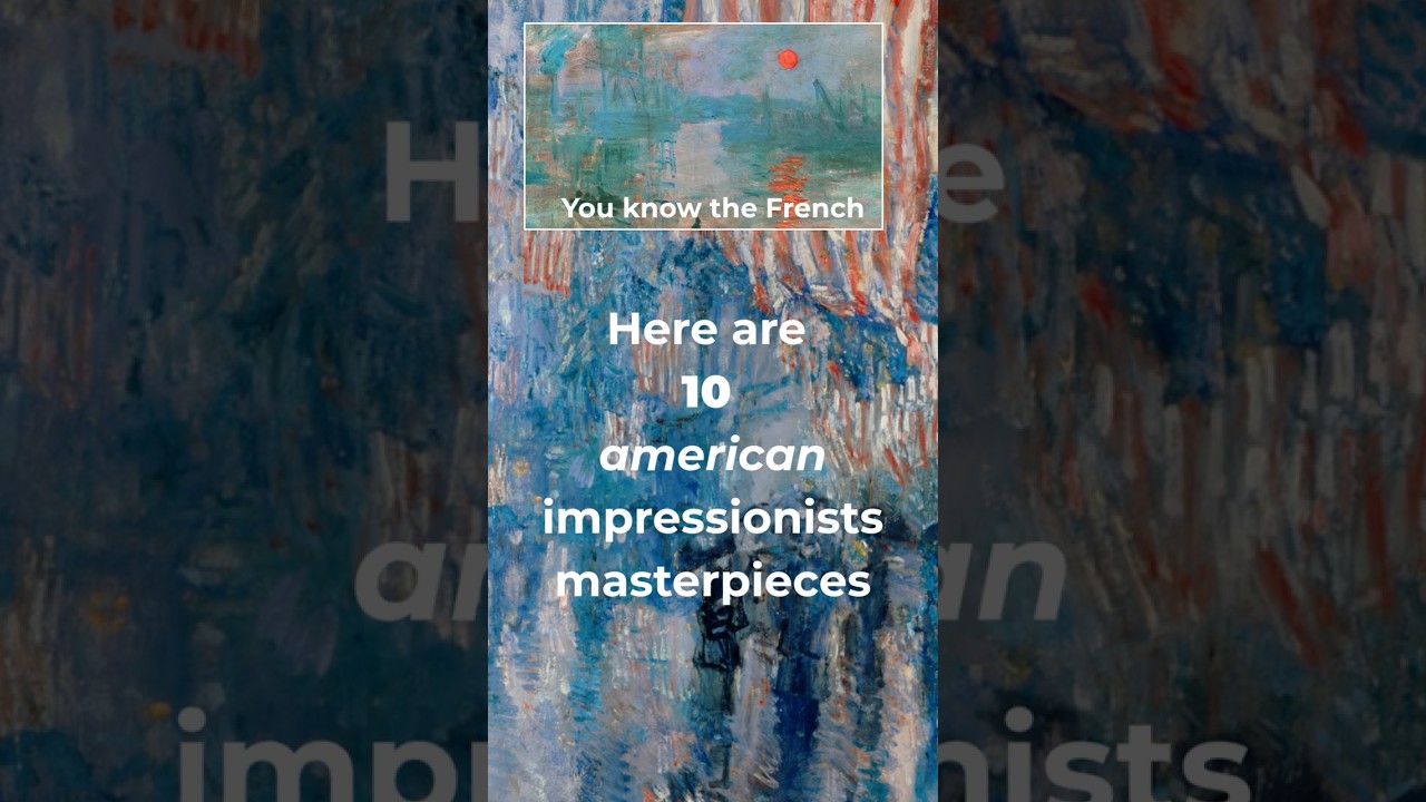 American Impressionists? Yes!