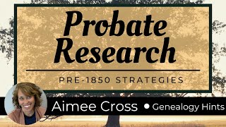 How to Find Wills and Probate Records for Free and What They Can Tell Us