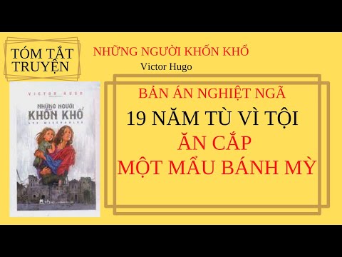 Video Tóm tắt truyện NHỮNG NGƯỜI KHỐN KHỔ - Victor HUGO/BẢN... - youtube