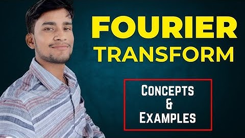 Fourier Transform || Concepts & Examples || The Learning Field