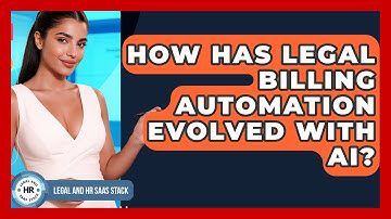 How Has Legal Billing Automation Evolved With AI? - Legal And HR SaaS Stack