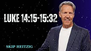 Luke 14:15-15:32 - Skip Heitzig Message