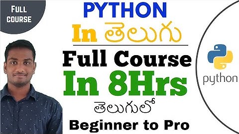Python Tutorial in 8Hrs in Telugu | Learn Python in Telugu | Full Course | Beginners