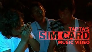 SIM CARD || TAPTA MUSIC VIDEO