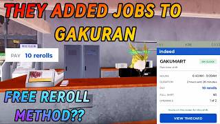 THEY ADDED JOBS TO GAKURAN (Free Reroll Method??)